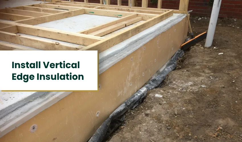 Install Vertical Edge InsulationInstall Vertical Edge Insulation