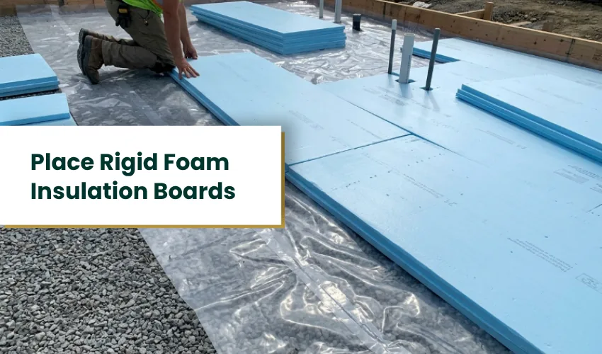 Place Rigid Foam Insulation Boards