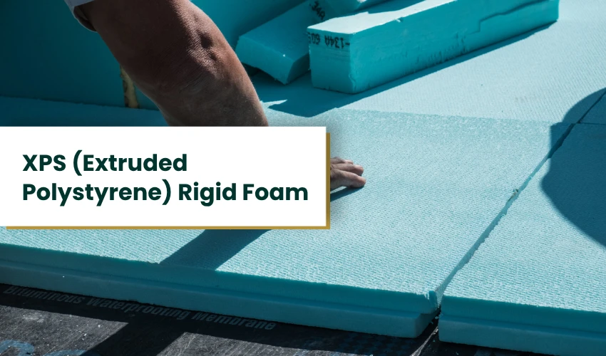 XPS (Extruded Polystyrene) Rigid Foam