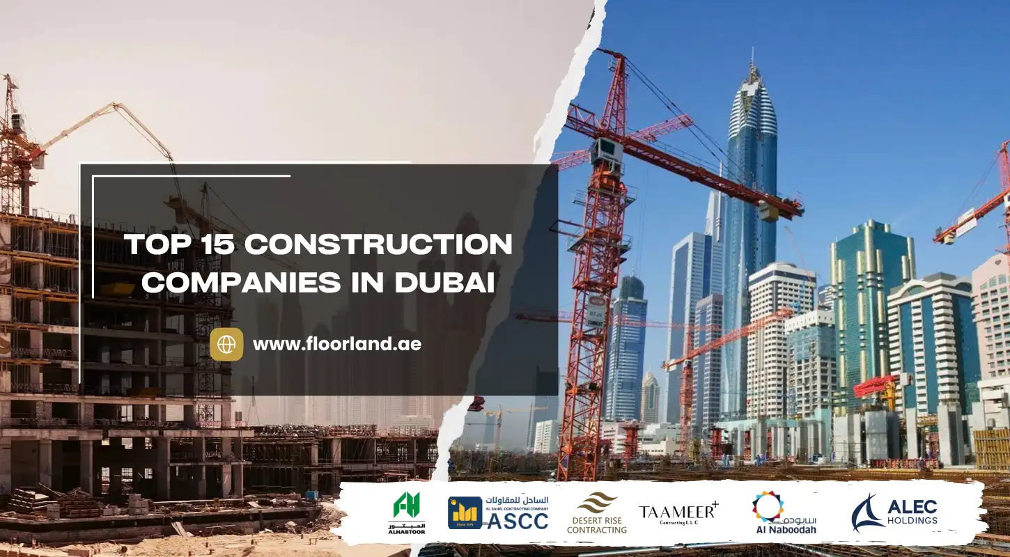 Top 15 Construction Companies in Dubai - Floorland