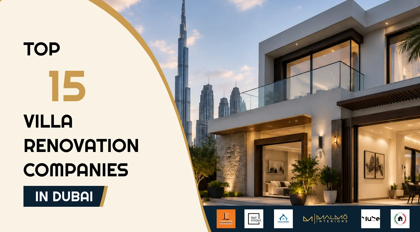 Top 15 Villa Renovation Companies in Dubai