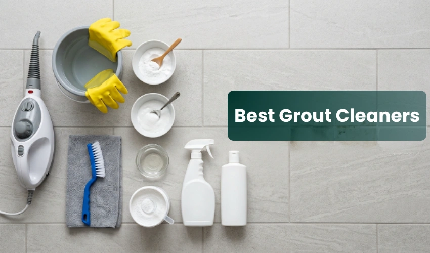 Best Grout Cleaner