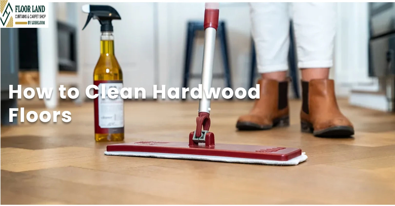 How to Clean Hardwood Floors - Floor Land