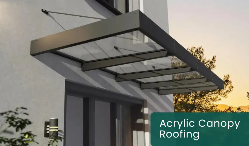 Acrylic Canopy Roofing