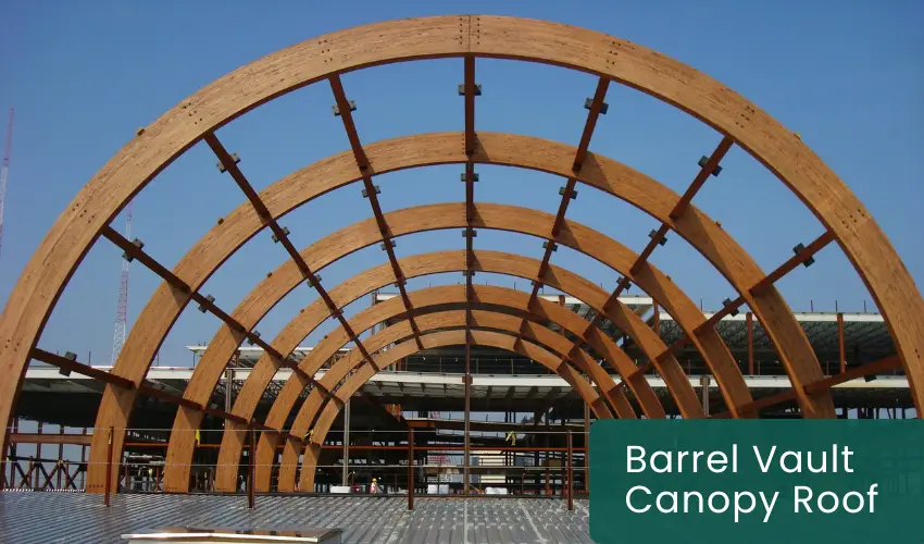 Barrel Vault Canopy Roof